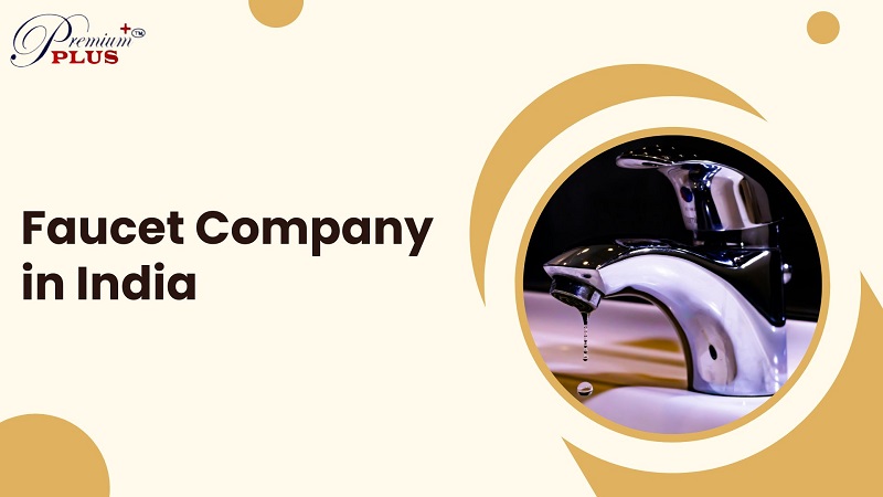 Faucet Company in India