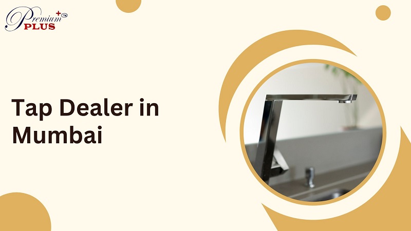 Tap Dealer in Mumbai